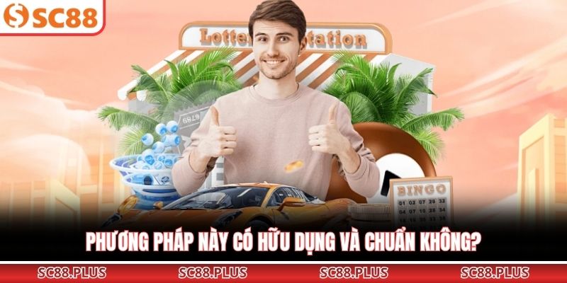 Phương pháp này có hữu dụng và chuẩn không?